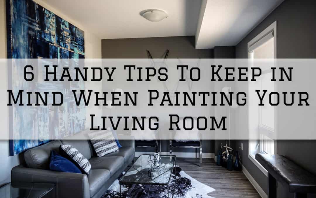 6 Handy Tips To Keep in Mind When Painting Your Living Room in Anchorage, AK