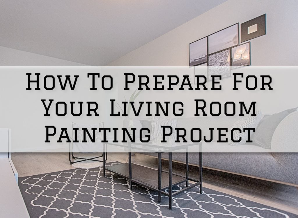 How To Prepare For Your Living Room Painting Project