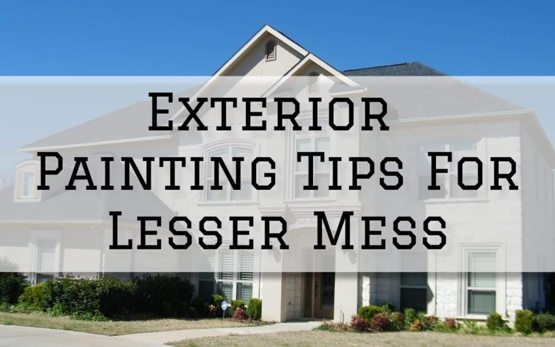 Exterior Painting Tips For Lesser Mess in Anchorage, AK