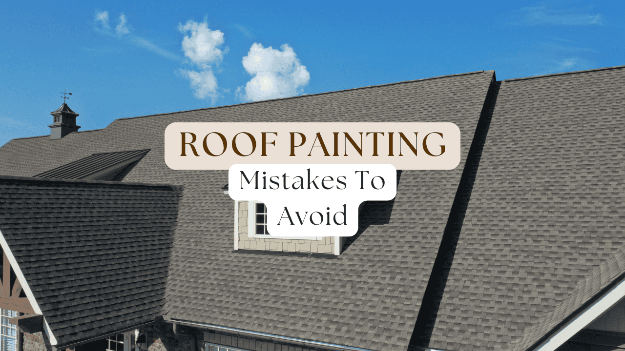 Roof Painting Mistakes To Avoid In Anchorage, AK - Campbell Painting